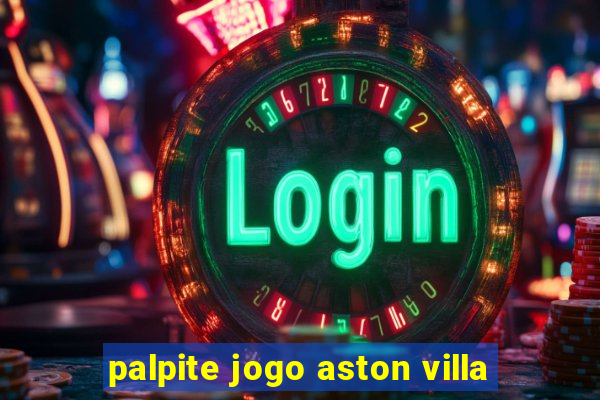 palpite jogo aston villa